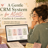 A Gentle CRM System for ADHD Coaches and Consultants